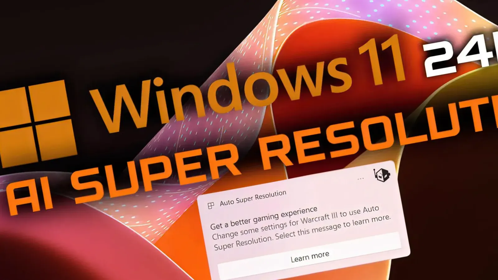 Windows 11 24H2 Punya Teknologi AI Super Resolusi - image from: wccftech - pibitek.biz - User